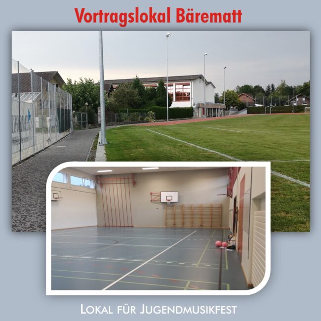 Vortragslokal und Einspiellokale Bärematt am Musiktag Ruswil